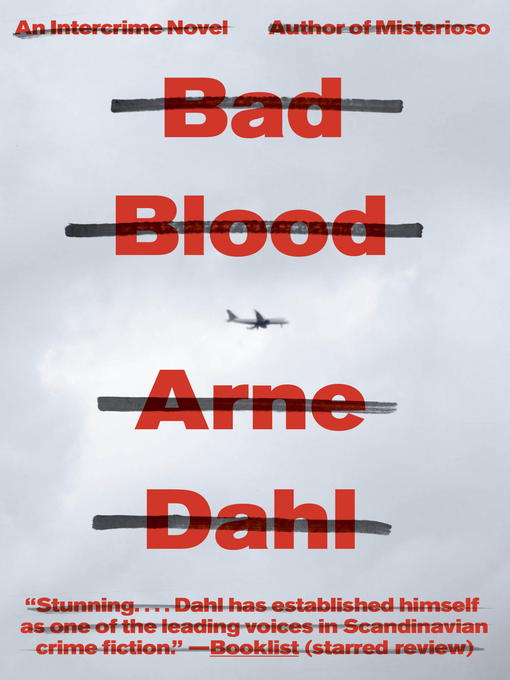 Title details for Bad Blood by Arne Dahl - Available
